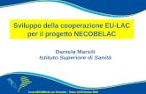 Sviluppo della cooperazione EU-LAC per il progetto NECOBELAC Daniela Marsili Istituto Superiore di Sanità Corso NECOBELAC per Formatori - Roma, 18-20 Ottobre.