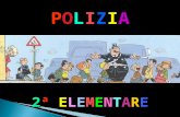 POLIZIAPOLIZIAPOLIZIAPOLIZIA 2ª ELEMENTARE2ª ELEMENTARE2ª ELEMENTARE2ª ELEMENTARE