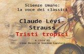 Scienze Umane: la voce dei classici Claude Lévi-Strauss Tristi tropici a cura di Lino Rossi e Lorena Lanzoni.