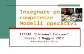 Insegnare per competenze Modelli operativi IPSSAR "Giovanni Falcone Giarre 3 Maggio 2012 Anna Maria Di Falco.