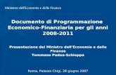 T. Padoa-Schioppa, Presentazione DPEF, Palazzo Chigi, 28 giugno 2007 1 Documento di Programmazione Economico-Finanziaria per gli anni 2008-2011 Presentazione.