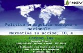 Politica energetica europea e nazionale. Normative su accise, CO 2 e Carbon Tax Corrado Storchi Institutional affairs & media, NGV Italy Oil&nonoil – 2a.