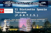 QUARTO INCONTRO SU CENTRI E RETI REGIONALI DI COMPETENZE SPAZIALI E IL LORO FINANZIAMENTO ASI - Sala Cassini -– Roma - 20 NOVEMBRE 2013 Il Distretto Spazio.