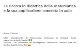La ricerca in didattica della matematica e la sua applicazione concreta in aula. Bruno DAmore NRD, Dipartimento di Matematica, Università di Bologna, Italia.