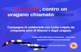 Con Cuba, contro un uragano chiamato Blocco Campagna di solidarietà con Cuba colpita da cinquanta anni di Blocco e dagli uragani. Partito della Rifondazione.