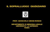 PROF. GIANCARLO UMANI-RONCHI DIPARTIMENTO DI MEDICINA LEGALE UNIVERSITA LA SAPIENZA ROMA IL SOPRALLUOGO GIUDIZIARIO.