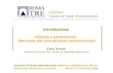 Introduzione Infanzia e adolescenza: riflessioni alla luce del testo montessoriano Clara Tornar Università Roma Tre, Centro di Studi Montessoriani CeSMon.