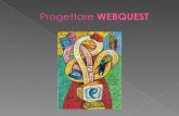 Il WebQuest è una metodologia didattica che si basa sulluso di internet allo scopo di sviluppare nellallievo delle capacità di analisi, sintesi e valutazione.