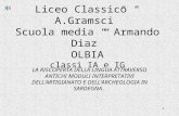 1 Liceo Classico A.Gramsci Scuola media Armando Diaz OLBIA classi IA e IG LA RISCOPERTA DELLA LINGUA ATTRAVERSO ANTICHI MODULI INTERPRETATIVI DELLARTIGIANATO.