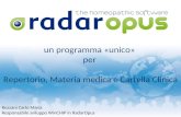 Un programma «unico» per Repertorio, Materia medica e Cartella Clinica Rezzani Carlo Maria Responsabile sviluppo WinCHIP in RadarOpus.