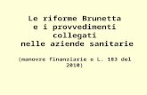 Le riforme Brunetta e i provvedimenti collegati nelle aziende sanitarie (manovre finanziarie e L. 183 del 2010)
