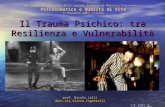 Il Trauma Psichico: tra Resilienza e Vulnerabilità prof. Nicola Lalli dott.ssa Silvia Ingretolli XXI Congresso Nazionale della Società Italiana di Medicina.