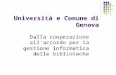 Università e Comune di Genova Dalla cooperazione allaccordo per la gestione informatica delle biblioteche.