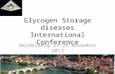 Glycogen Storage diseases International Conference Heidelberg 27-29 Novembre 2013.