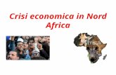 Crisi economica in Nord Africa. La situazione economica Leconomia dellAfrica, o linsieme delle attività economiche e delle risorse umane del continente,
