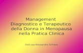 Management Diagnostico e Terapeutico della Donna in Menopausa nella Pratica Clinica Dott.ssa Alessandra Schiavo.