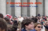 Il discorso sociale della Chiesa Dalla Rerum novarum a oggi.
