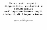 Verso est: aspetti linguistici, culturali e comunicativi nellapprendimento degli studenti di lingua cinese di Alice Mastrogiacomi.