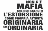 In Italia ci sono diversi tipi di mafia In Sicilia la mafia locale si chiama Cosa Nostra In Calabria cè la Ndrangheta (attualmente la più forte e potente)