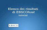 Elenco dei risultati di EBSCOhost tutorial. Benvenuti al tutorial relativo allelenco dei risultati di EBSCOhost. In questo tutorial verranno illustrate.
