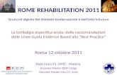 La lombalgia aspecifica acuta: dalle raccomandazioni delle Linee Guida Evidence Based alla Best Practice Roma 12 ottobre 2011 Aldo Ciuro Ft, OMT - Matera.