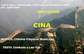 ARTE DELL IMMAGINE, ARTE DELLA MUSICA E ARTE DEL PENSIERO MEDITAZIONE CINA TESTI : Confucio e Lao-Tsé MUSICA: Chinese Classical Music.way