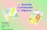 … Quando cinemando simpara… Percorso Cineforum Classi IIC- IID Plesso Marconi a.s.2007-2008.