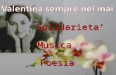 Solidarieta Musica Poesia Serata in ricordo di Valentina Cacciani Iniziativa a sostegno del progetto: Ospedale della donna e del bambino della Onlus CuraRE.