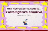 Una risorsa per la scuola… lintelligenza emotiva Cristina Virili – a.s. 2004/05.