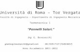 .Pannelli Solari. Università di Roma – Tor Vergata Facoltà di Ingegneria – Dipartimento di Ingegneria Meccanica Anno Accademico 2011-2012 Ing. G. Bovesecchi.