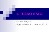 IL TRENO ITALO Di Tea Vergani Aggiornamento : ottobre 2012