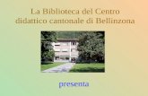 La Biblioteca del Centro didattico cantonale di Bellinzona presenta.