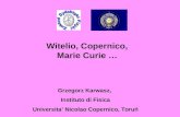 Witelio, Copernico, Marie Curie … Grzegorz Karwasz, Instituto di Fisica Universita Nicolao Copernico, Toruń