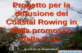 Progetto per la diffusione del Coastal Rowing in Italia promosso dalla F.I.C. A cura del c.F. Renato Alberti.