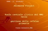 Alcmeone Project Ruolo centrale clinico del MMG nella gestione delle cefalee primarie Franco Corasaniti,MMG Franco Corasaniti,MMG RENDE – CS, 26\10\2013.