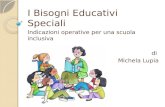 I Bisogni Educativi Speciali Indicazioni operative per una scuola inclusiva di Michela Lupia.