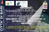 Lesperienza del Comune di Bari nellintroduzione di parametri di sostenibilità energetica ed ambientale nella regolamentazione edilizia SEMINARIO 19dicembre.