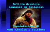 Delicta Graviora commessi da Religiosi Presentazione di Mons Charles J Scicluna.