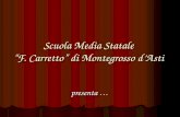 Scuola Media Statale F. Carretto di Montegrosso dAsti presenta …