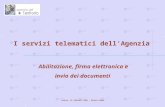 I servizi telematici dellAgenzia Abilitazione, firma elettronica e invio dei documenti Faenza, 24 febbraio 2006 – Renato Gobeo.