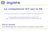 DigitPA Le competenze ICT per la PA Dizionario dei profili di competenza per le professioni ICT Linee guida sulla qualità dei beni e servizi ICT per la.