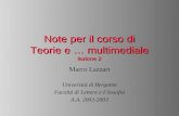 Note per il corso di Teorie e … multimediale lezione 2 Marco Lazzari Università di Bergamo Facoltà di Lettere e Filosofia A.A. 2002-2003.
