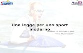 Una legge per uno sport moderno Convegno Più Donne per lo Sport Torino, 24 gennaio 2007.