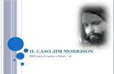 I L CASO JIM MORRISON Miti non si nasce o forse… sì