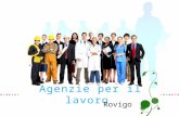Agenzie per il lavoro Rovigo. Agenzie per il lavoro Cooperativa Sociale lOra de Bradipo Rovigo | Italia C.so Del Popolo, 73 45100 Rovigo Tel. 0425.33.762.