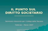 Commissione Culturale Ragionieri Toscana 1 IL PUNTO SUL DIRITTO SOCIETARIO ________________________ Seminario itinerante per i Collegi della Toscana Febbraio.