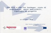 POR Fesr e POR Fse Sardegna: stato di avanzamento, spese ammissibili, tipologie di progetto 13 Ottobre 2010 1 Anna Catasta Centro di Iniziativa Europea.