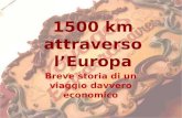 1500 km attraverso lEuropa Breve storia di un viaggio davvero economico.