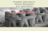Progetto laboratorio Pantan Monastero A.S. 2012/2013.