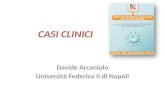 CASI CLINICI Davide Arcaniolo Università Federico II di Napoli.